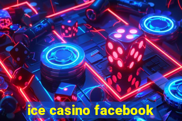 ice casino facebook